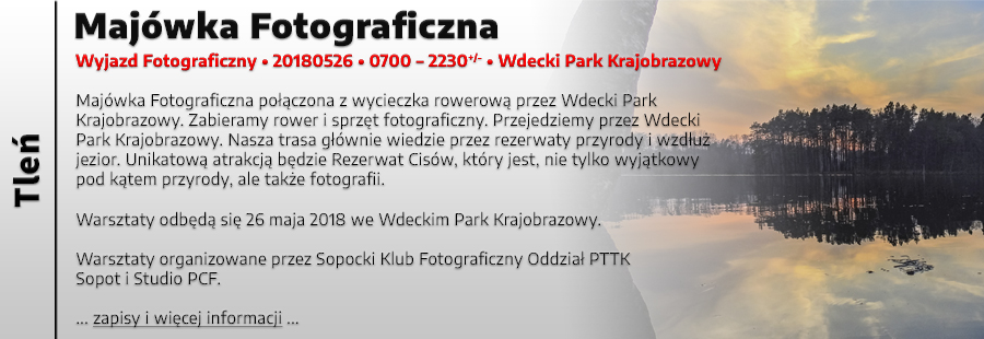 Warsztaty Fotograficzne - Wdecki Park Krajobrazowy