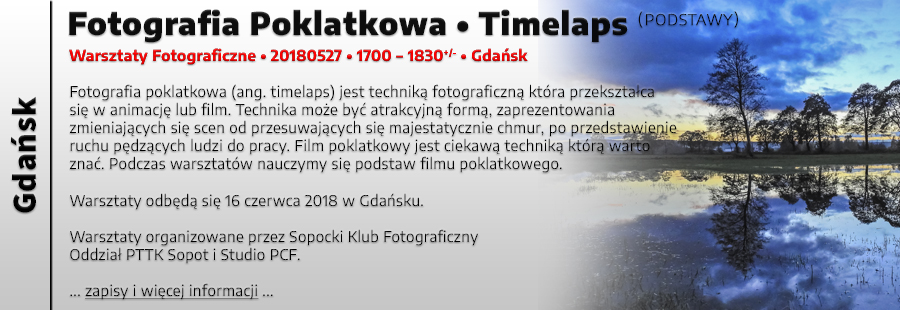 Warsztaty Fotograficzne - Fotografia Poklatkowa Timelaps