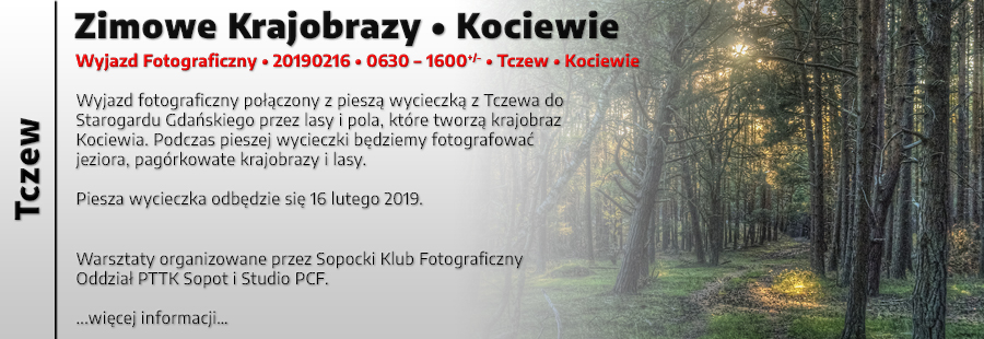Spacer Fotograficzny - Szlak Kociewski