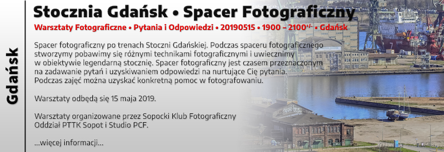 Gdask Stocznia - Spacer Fotograficzny