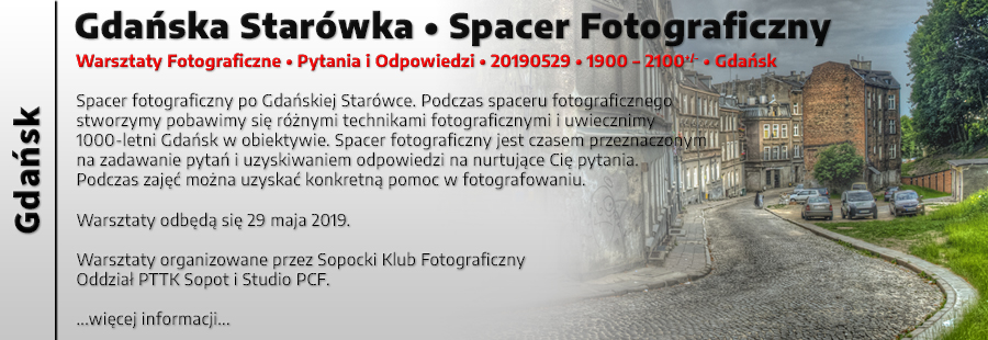 Gdaska Starwka - Spacer Fotograficzny