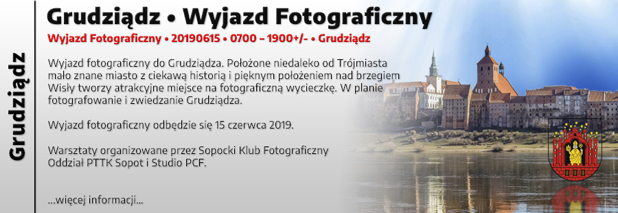 Grudzidz - Wyjazd Fotograficzny