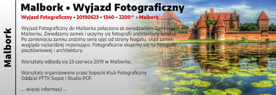 Malbork - Wyjazd Fotograficzny