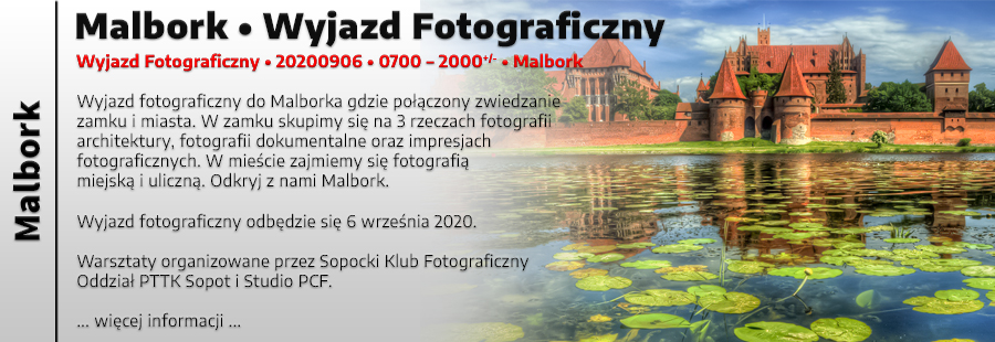 Malbork - Wyjazd Fotograficzny